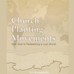 Read more about the article Book Review of David Garrison’s “Church Planting Movements” (by Greg Gilbert)
