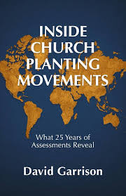 Critical Review of David Garrison’s “Inside Church Planting Movements” (by J. A. Irons)